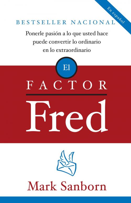 Cover of the book El factor Fred by Mark Sanborn, Knopf Doubleday Publishing Group