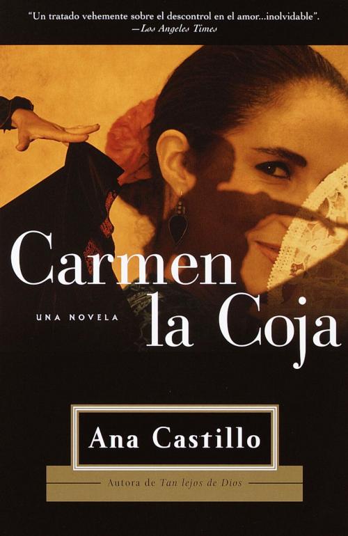 Cover of the book Carmen La Coja by Ana Castillo, Knopf Doubleday Publishing Group
