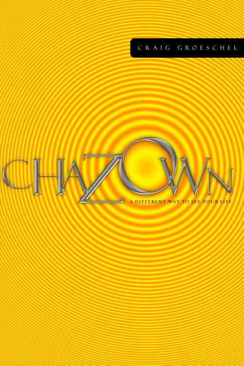 Cover of the book Chazown by Craig Groeschel, The Crown Publishing Group