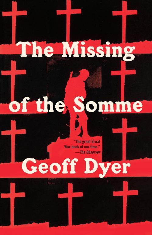 Cover of the book The Missing of the Somme by Geoff Dyer, Knopf Doubleday Publishing Group