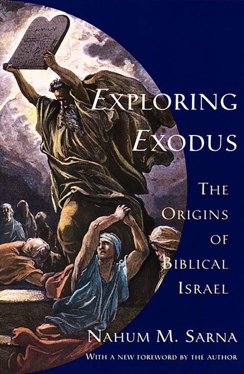 Cover of the book Exploring Exodus by Nahum M. Sarna, Knopf Doubleday Publishing Group
