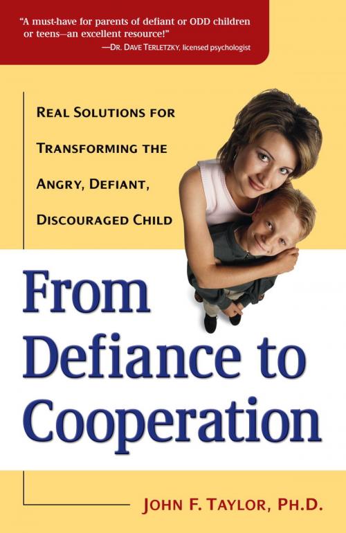 Cover of the book From Defiance to Cooperation by John F. Taylor, Ph.D., Potter/Ten Speed/Harmony/Rodale