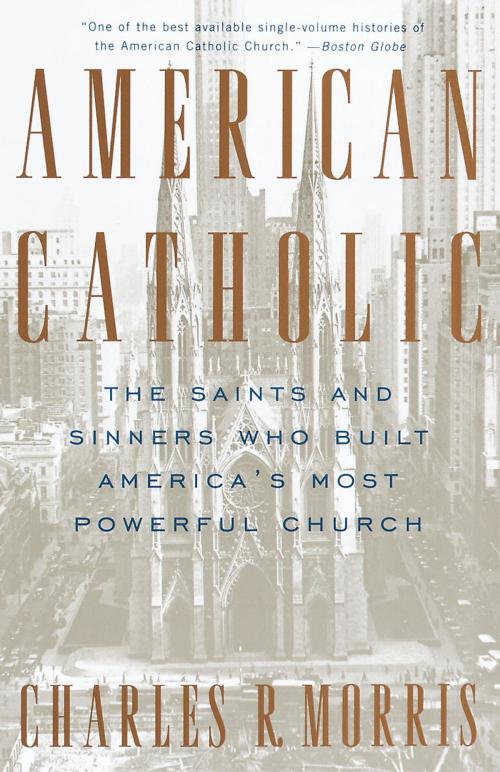 Cover of the book American Catholic by Charles Morris, Knopf Doubleday Publishing Group