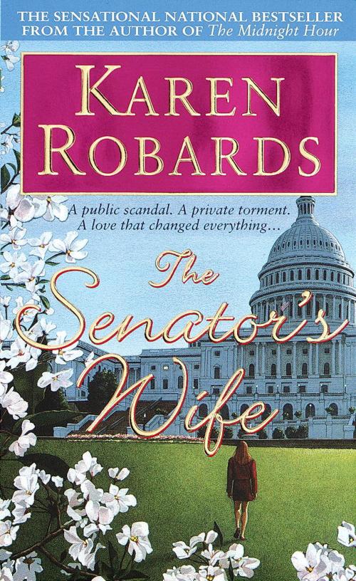 Cover of the book The Senator's Wife by Karen Robards, Random House Publishing Group