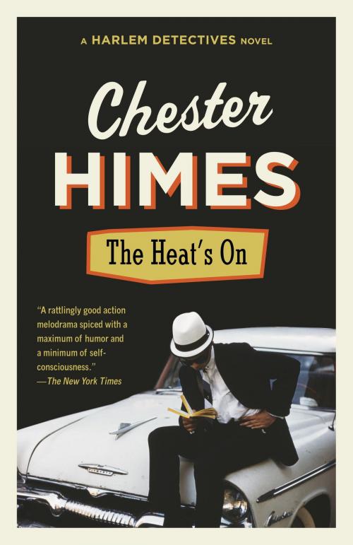 Cover of the book The Heat's On by Chester Himes, Knopf Doubleday Publishing Group