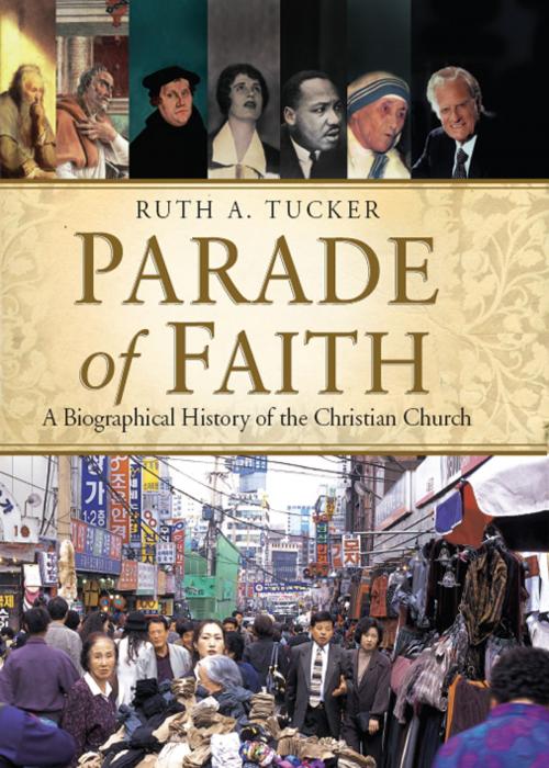 Cover of the book Parade of Faith by Ruth A. Tucker, Zondervan Academic