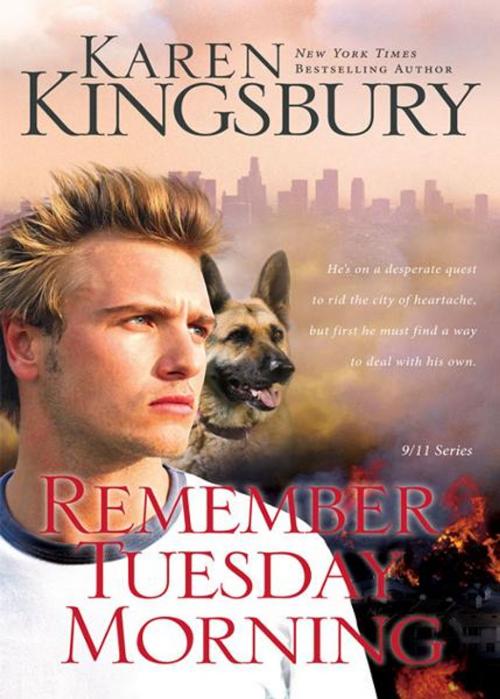 Cover of the book Remember Tuesday Morning by Karen Kingsbury, Zondervan