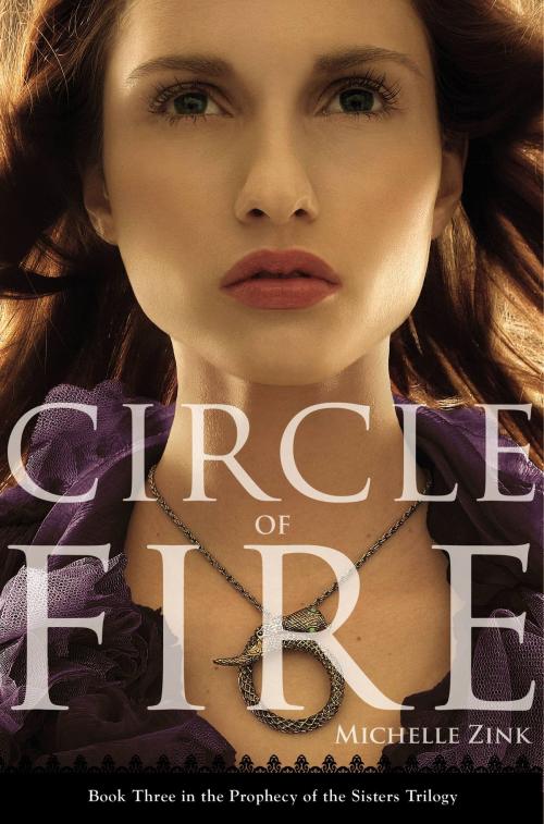 Cover of the book Circle of Fire by Michelle Zink, Little, Brown Books for Young Readers