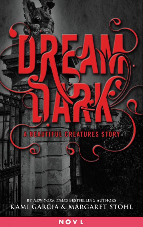 Cover of the book Dream Dark: A Beautiful Creatures Story by Kami Garcia, Margaret Stohl, Little, Brown Books for Young Readers