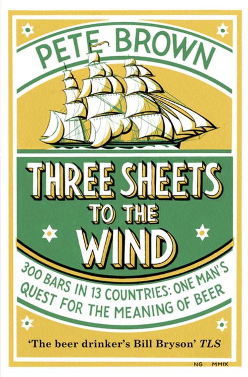 Cover of the book Three Sheets To The Wind by Pete Brown, Pan Macmillan