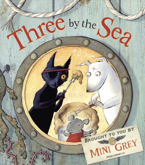 Cover of the book Three by the Sea by Mini Grey, Random House Children's Books