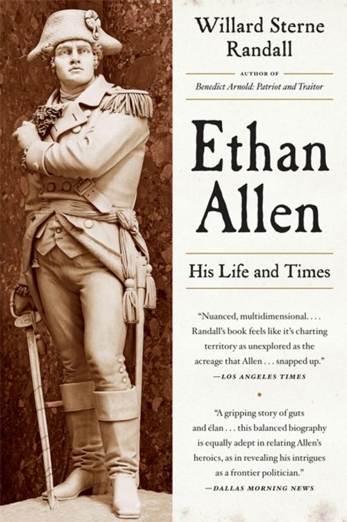Cover of the book Ethan Allen: His Life and Times by Willard Sterne Randall, W. W. Norton & Company