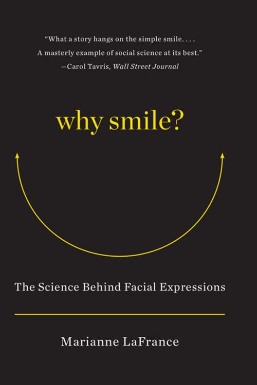 Cover of the book Why Smile?: The Science Behind Facial Expressions by Marianne LaFrance, W. W. Norton & Company