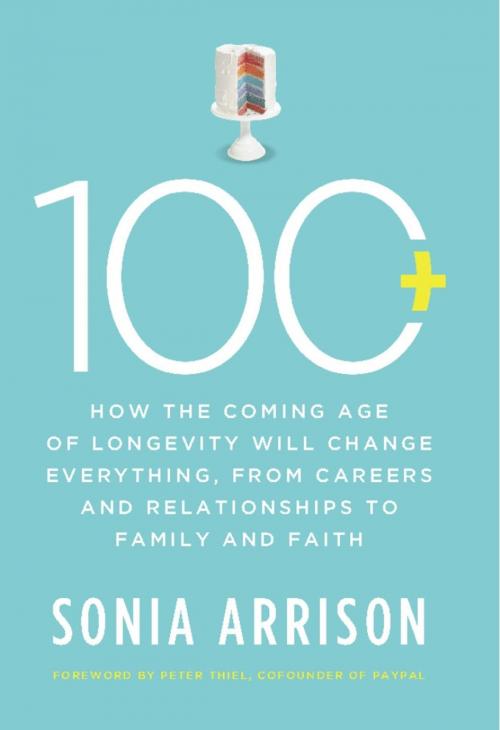 Cover of the book 100 Plus by Sonia Arrison, Basic Books