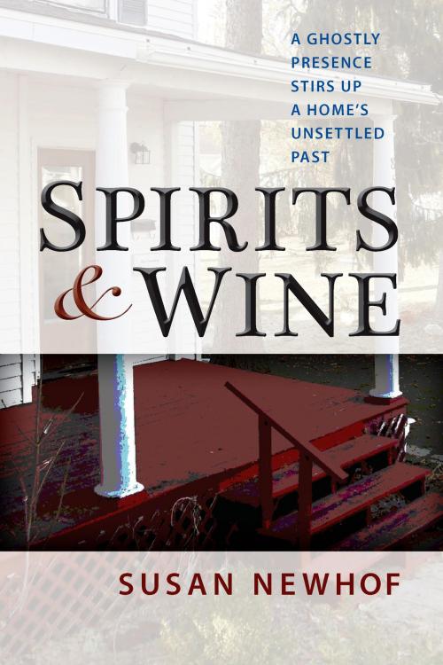 Cover of the book Spirits and Wine by Susan Jayne Newhof, University of Michigan Press