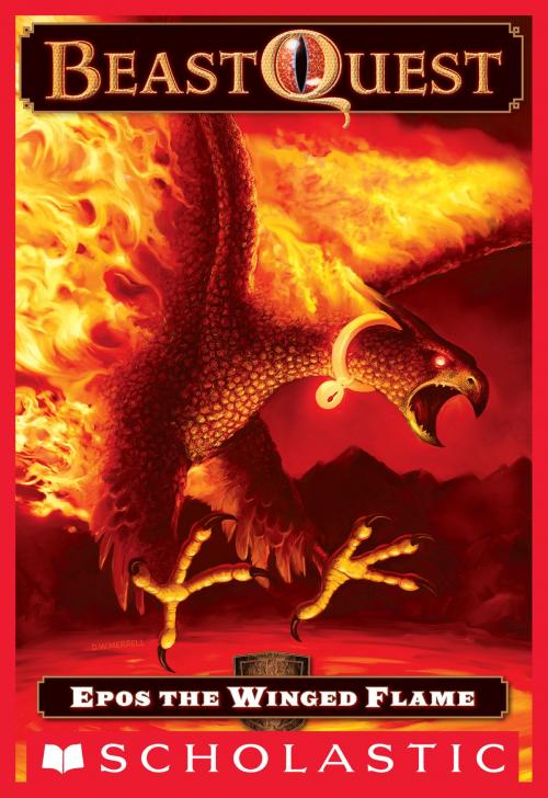 Cover of the book Beast Quest #6: Epos the Winged Flame by Adam Blade, Scholastic Inc.