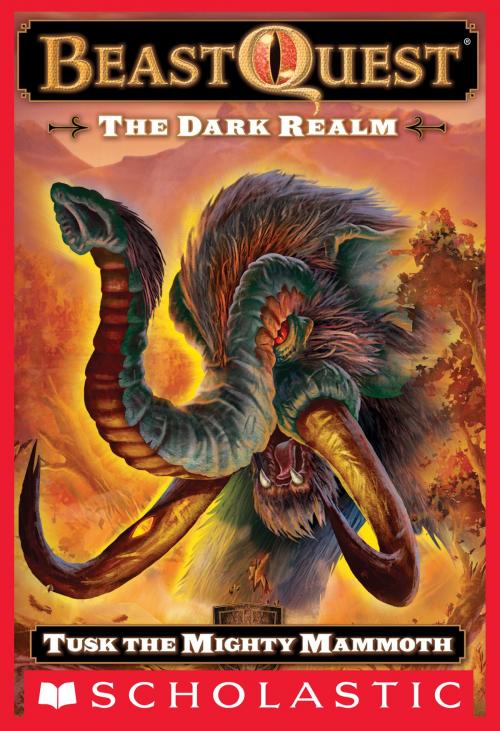 Cover of the book Beast Quest #17: The Dark Realm: Tusk the Mighty Mammoth by Adam Blade, Scholastic Inc.