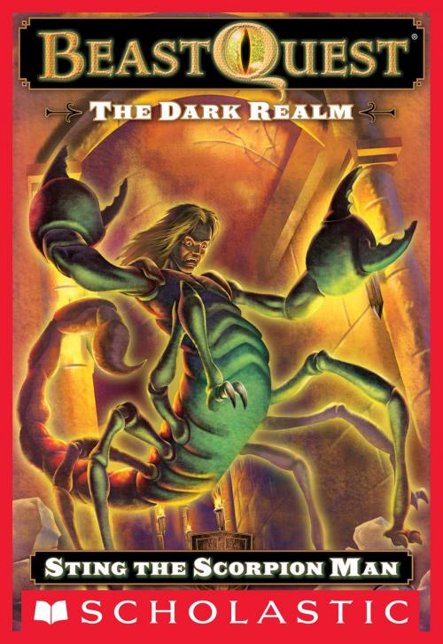 Cover of the book Beast Quest #18: The Dark Realm: Sting the Scorpion Man by Adam Blade, Scholastic Inc.