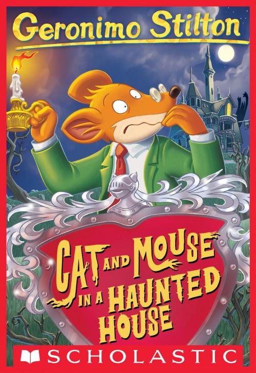Cover of the book Geronimo Stilton #3: Cat and Mouse in a Haunted House by Geronimo Stilton, Scholastic Inc.