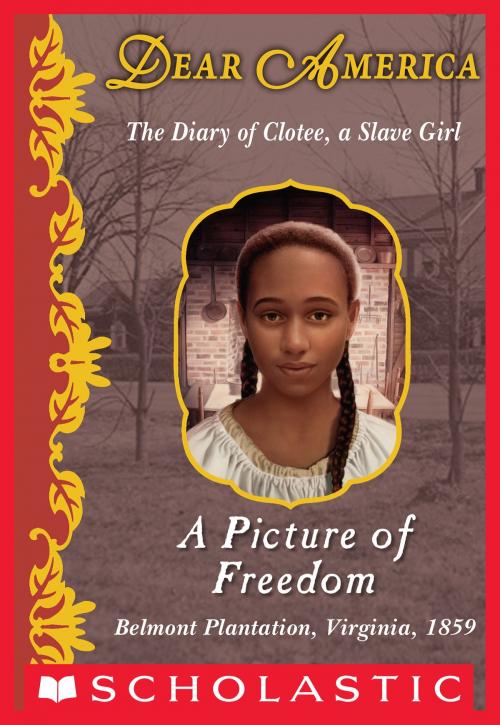 Cover of the book Dear America: A Picture of Freedom by Patricia C. McKissack, Scholastic Inc.