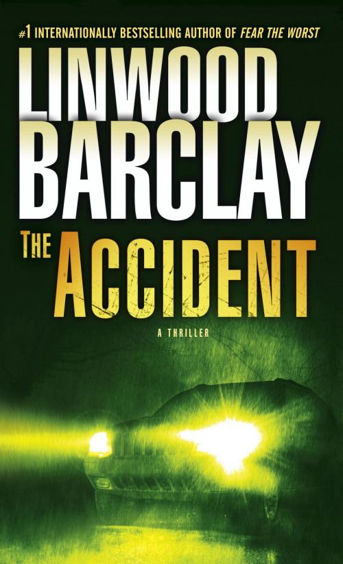 Cover of the book The Accident by Linwood Barclay, Random House Publishing Group