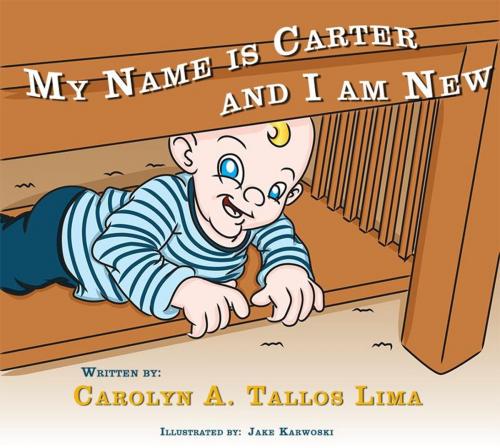 Cover of the book My Name is Carter and I am New by Carolyn Tallos Lima, LooneyBin Press