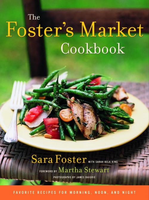 Cover of the book The Foster's Market Cookbook by Sara Foster, Sarah Belk King, Random House Publishing Group