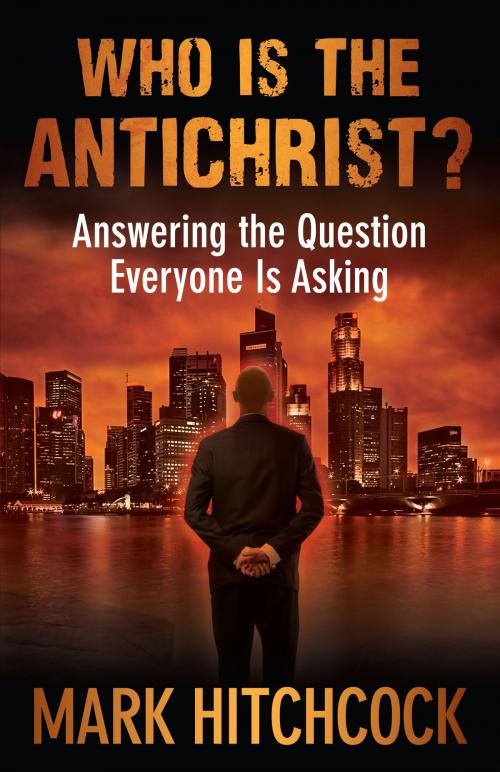 Cover of the book Who Is the Antichrist? by Mark Hitchcock, Harvest House Publishers