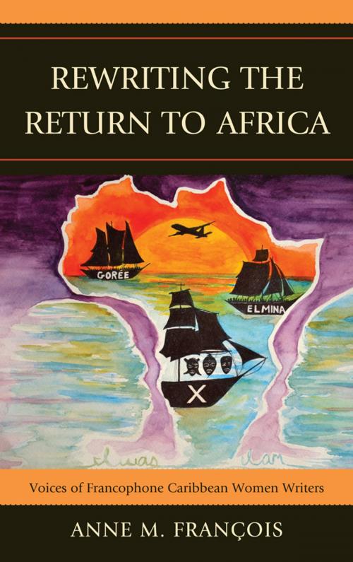 Cover of the book Rewriting the Return to Africa by Anne M. François, Lexington Books