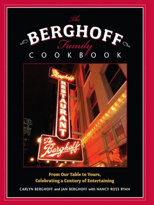 Cover of the book The Berghoff Family Cookbook by Carlyn Berghoff, Andrews McMeel Publishing, LLC