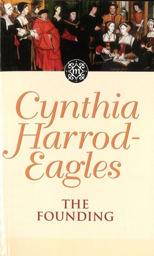 Cover of the book The Founding by Cynthia Harrod-Eagles, Little, Brown Book Group