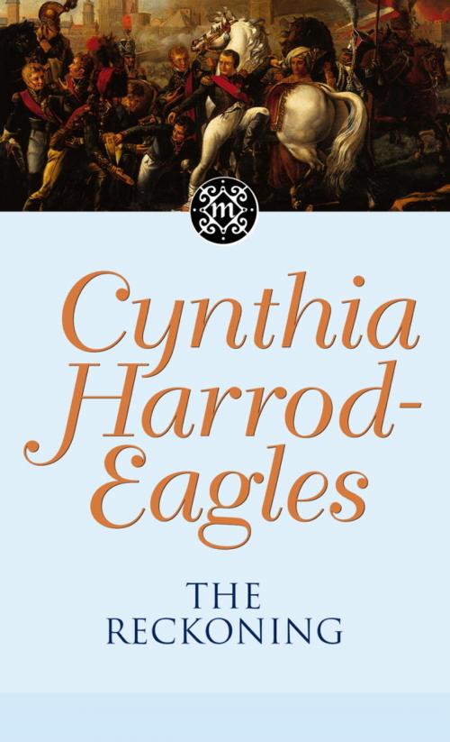 Cover of the book The Reckoning by Cynthia Harrod-Eagles, Little, Brown Book Group