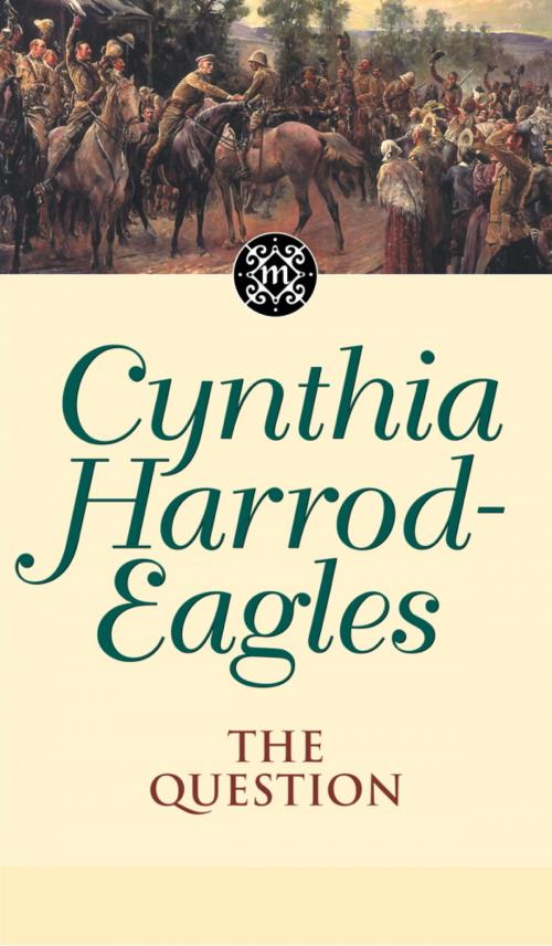 Cover of the book The Question by Cynthia Harrod-Eagles, Little, Brown Book Group
