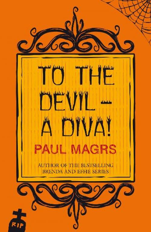 Cover of the book To the Devil - a Diva! by Paul Magrs, Allison & Busby
