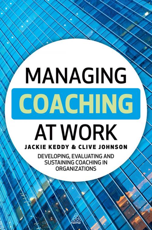 Cover of the book Managing Coaching at Work by Jackie Keddy, Clive Johnson, Kogan Page