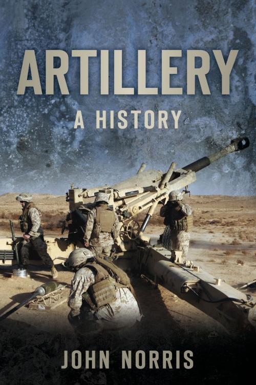 Cover of the book Artillery by John Norris, The History Press