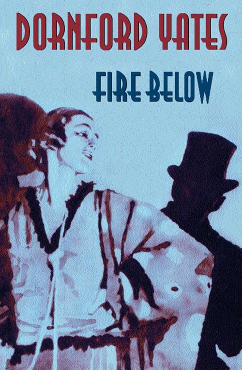 Cover of the book Fire Below by Dornford Yates, House of Stratus
