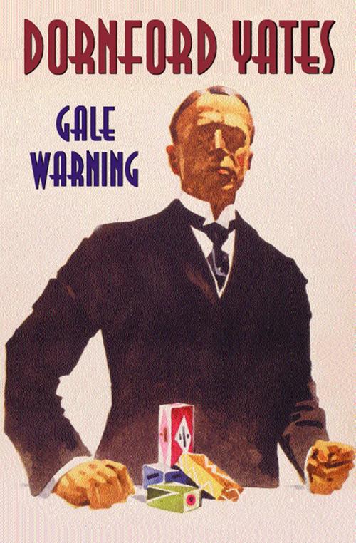 Cover of the book Gale Warning by Dornford Yates, House of Stratus