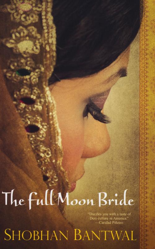 Cover of the book The Full Moon Bride by Shobhan Bantwal, Kensington Books