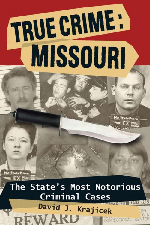 Cover of the book True Crime: Missouri by David J. Krajicek, Stackpole Books