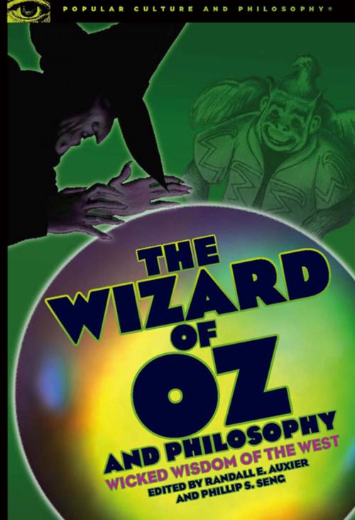 Cover of the book The Wizard of Oz and Philosophy by , Open Court