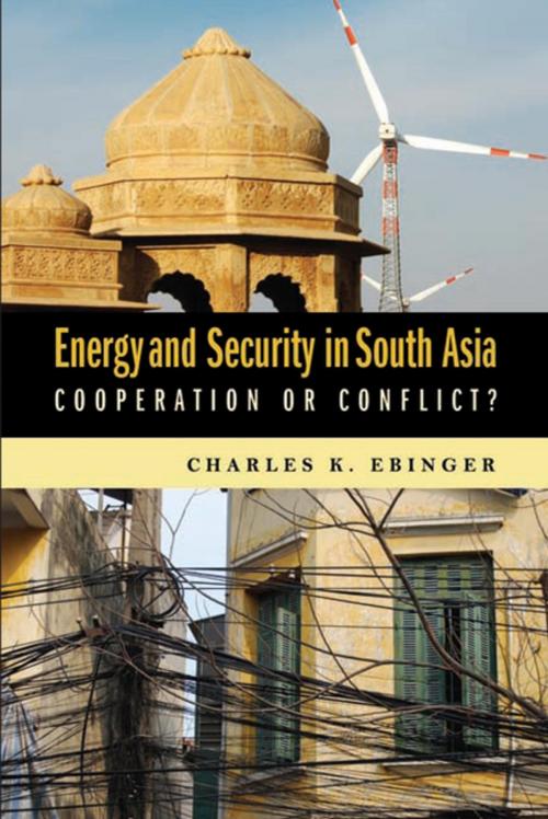Cover of the book Energy and Security in South Asia by Charles K. Ebinger, Brookings Institution Press
