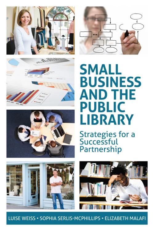 Cover of the book Small Business and the Public Library by Luise Weiss, Sophia Serlis-McPhillips, ALA Editions