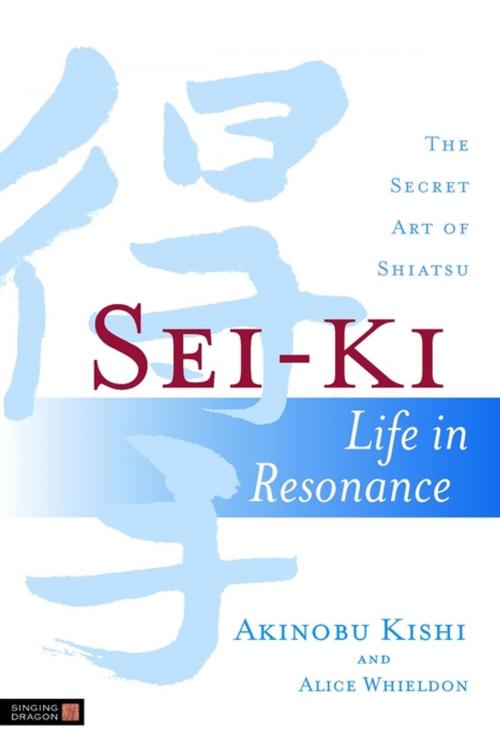 Cover of the book Sei-Ki by Alice Whieldon, Akinobu Kishi, Jessica Kingsley Publishers