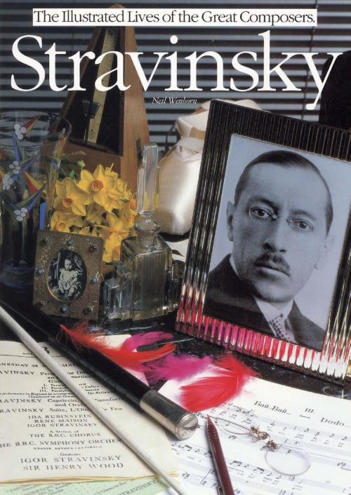Cover of the book Stravinsky: The Illustrated Lives of the Great Composers. by Neil Wenborn, Music Sales Limited