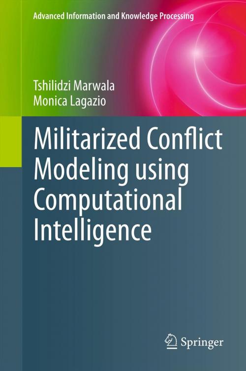 Cover of the book Militarized Conflict Modeling Using Computational Intelligence by Tshilidzi Marwala, Monica Lagazio, Springer London