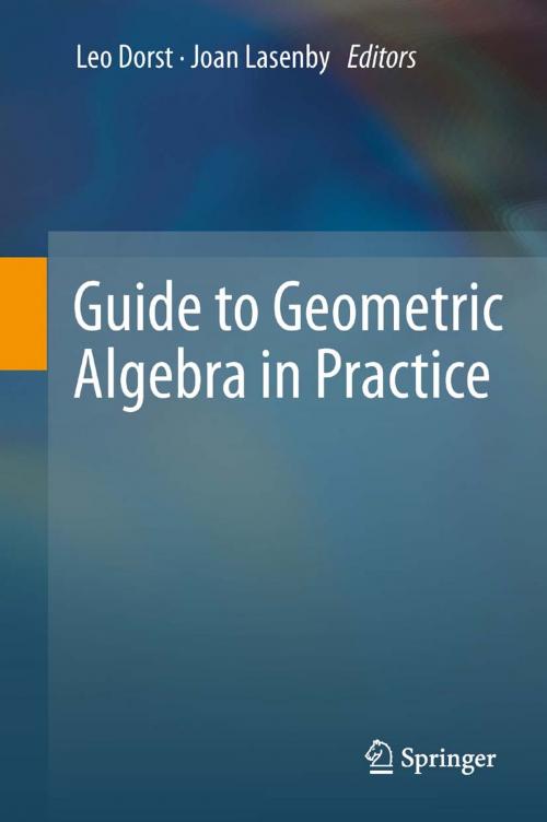 Cover of the book Guide to Geometric Algebra in Practice by , Springer London