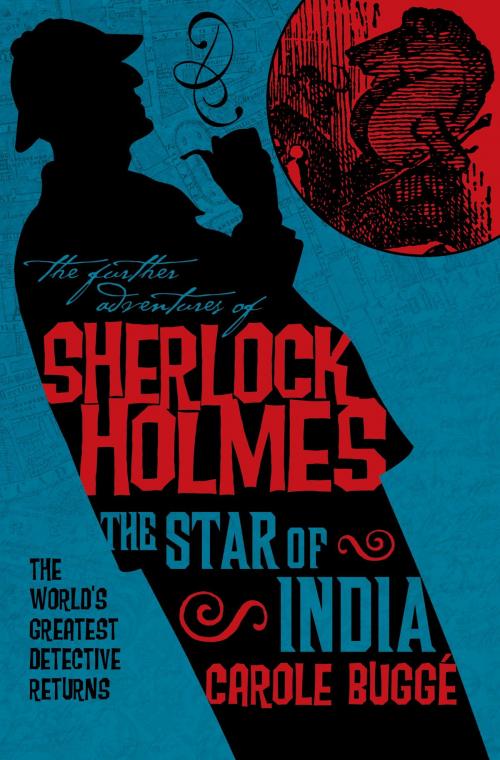 Cover of the book The Further Adventures of Sherlock Holmes: The Star of India by Carole Bugge, Titan