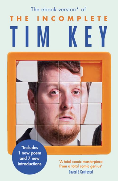 Cover of the book The Incomplete Tim Key by Tim Key, Canongate Books