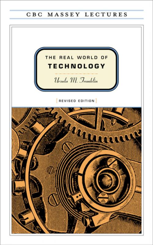 Cover of the book The Real World of Technology by Ursula Franklin, House of Anansi Press Inc